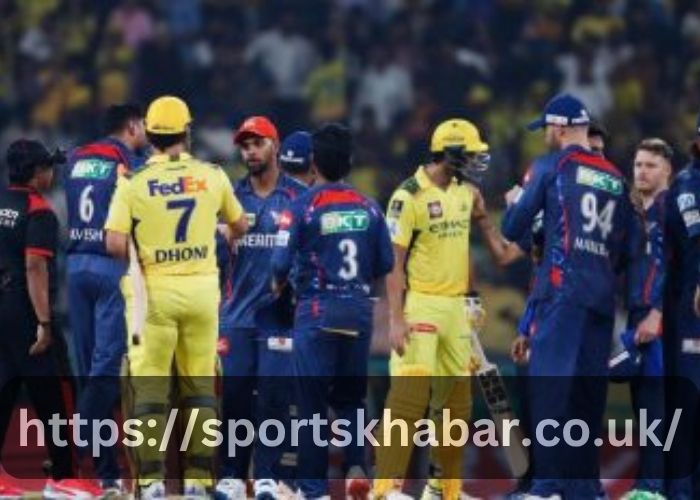 Lucknow Super Giants Vs Chennai Super Kings